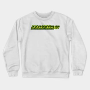 Rafting - Paddling on top of the world Crewneck Sweatshirt